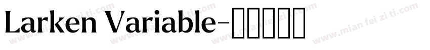 Larken Variable字体转换